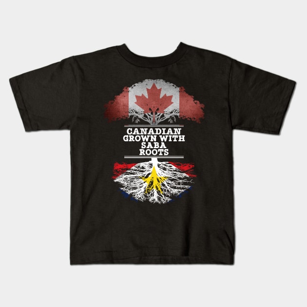 Canadian Grown With Saba Roots - Gift for Saba With Roots From Saba Kids T-Shirt by Country Flags